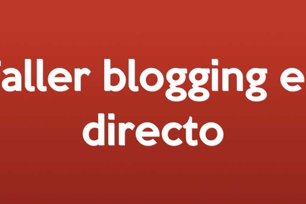 Taller blogging en directo