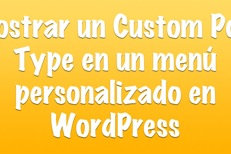 mostrar un custom post type en un menú personalizado en WordPress