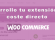 Desarrollo de extensiones WooCommerce sin coste directo